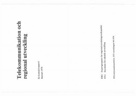 Förstasida: Thorngren, B (1976). Telekommunikation och regional utveckling - en kontaktrapport. STU-utredningsnummer 46-1976. STUs Informationssektion.