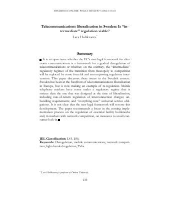 Förstasida: -Hultkrantz , Lars ( 2002). Telecommunications liberalization in Sweden: Is “ Intermediate” regulation viable ?.Swedish Economic Policy Review 9. pp 133-161