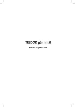 Förstasida: Vedin, Bengt-Arne (2007) Red: Teldok_går_i_mål. Huvudrapporten. .