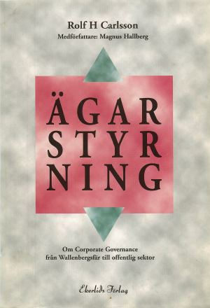 Förstasida: Carlsson,_Rolf H_(1997)_Varför är fallet Telia intressant ? Vad har uppnåtts ? I: Ägarstyrning .Ekerlids förlag, s 181-206.