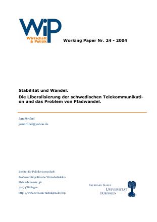 Förstasida: Strobel_Jan ( 2004) Stabilität und Wandel. Die Liberalisierung der schwedischen Telekommunikation und das Problem von Pfadwandel“. Wirtschaft & Politik (WiP) Working Paper (24), Tübingen2004_a